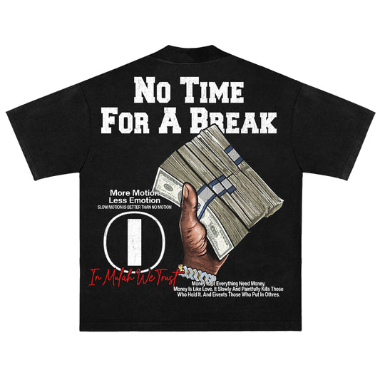 no time for breaks " INMWT T SHIRT